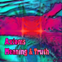 Axioms-Meaning-and-Truth