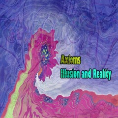 Axioms-Illusion-and-Reality