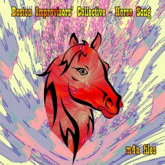 Boston Improvisors' Collective-Horse Song