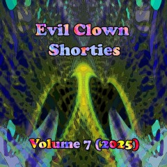 Evil-Clown-Shorties-7-2025 Evil-Clown-Shorties-7-2025