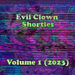 Evil-Clown-Shorties-1-2023 Evil-Clown-Shorties-1-2023