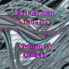 Evil-Clown-Shorties-3-2024