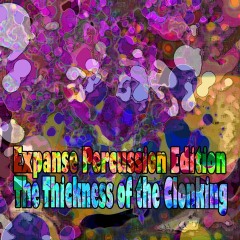 Expanse-Percussion-Edition-The-Thickness-of-the-Clonking