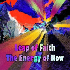 Leap-of-Faith-Energy-of-Now Leap-of-Faith-Energy-of-Now