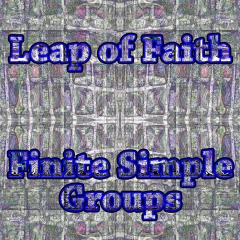 Leap-of-Faith-Finite-Simple-Groups