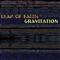 Leap-of-Faith-Gravitation Leap-of-Faith-Gravitation