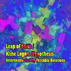 Leap-of-Faith-Interconnected-by-Testable-Relations Leap-of-Faith-Interconnected-by-Testable-Relations