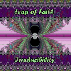 Leap-of-Faith-Irreducibility Leap-of-Faith-Irreducibility