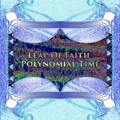 Leap-of-Faith-Polynomial-Time