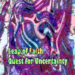 Leap-of-Faith-Quest-for-Uncertainty