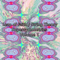 Leap-of-Faith-supersymmetries-Volume-1