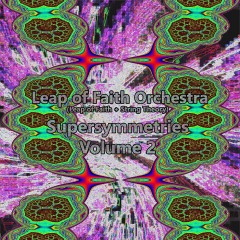 Leap-of-Faith-supersymmetries-Volume-2