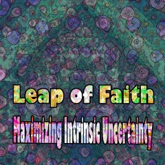 Leap-of-Faith-Maximizing-Intrinsic-Uncertainty Leap-of-Faith-Maximizing-Intrinsic-Uncertainty