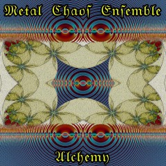 Metal-Chaos-Ensemble-Alchemy