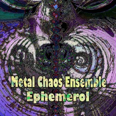 Metal-Chaos-Ensemble-Ephemerol