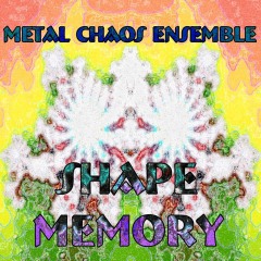 Metal-Chaos-Ensemble-Shape-Memory