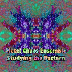 Metal-Chaos-Ensemble-Studying-the-Pattern-Cover
