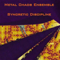 Metal-Chaos-Ensemble-Syncretic-Discipline