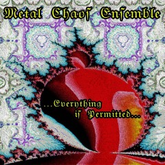 Metal-Chaos-Ensemble-everything-is-permitted