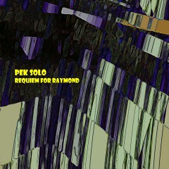 PEK-Solo-Requiem-for-Raymond