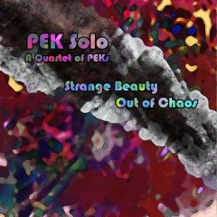PEK-Solo-Strange-Beauty-Out-of-Chaos