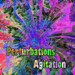 Pertubations-Agitation