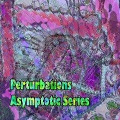 Perturbations-Asymptotic-Series
