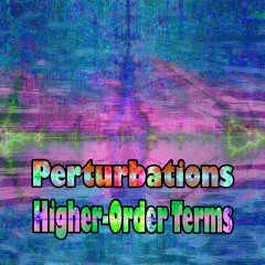 Perturbations-Higher-Order-Terms