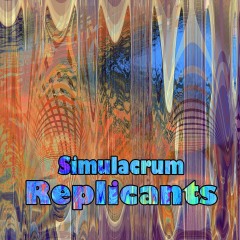 Simulacrum-Replicants