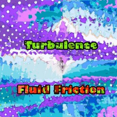 Turbulence-Fluid-Friction