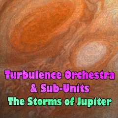 Turbulence-Orchestra-Sub-Units-The-Storms-of-Jupiter